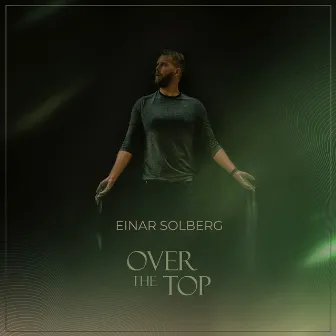 Over the Top by Einar Solberg