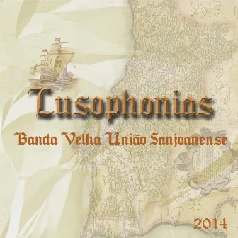 Lusophonias by Banda Velha União Sanjoanense