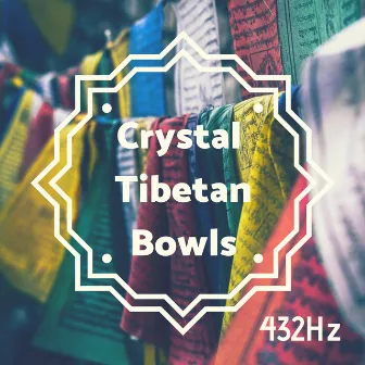 Crystal Tibetan Bowls 432Hz - Heal Chakras with Soothing Frequencies to Balance Energy by Tibetan Singing Bowls Meditation