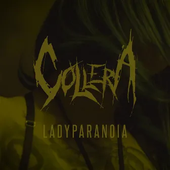 Lady Paranoia by Collera