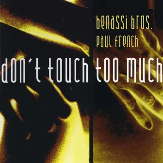 Don't Touch Too Much by Paul French