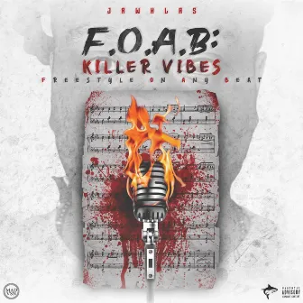 F.O.A.B.: Killer VIBES by Jawhlas