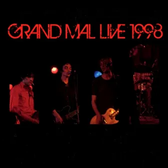 Live 1998 by Grand Mal