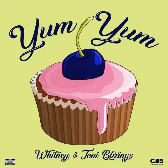 Yum Yum by Toni Blxxings