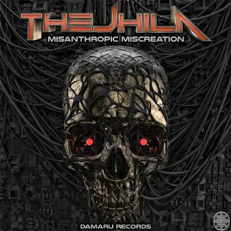 Misanthropic Miscreation by The Jhila