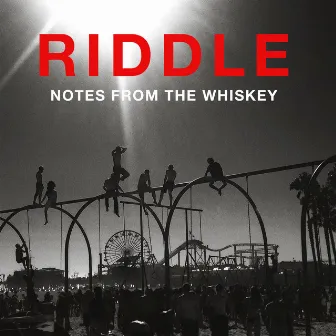 Notes from the Whiskey by Riddle