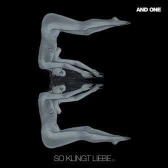 So klingt Liebe (E) by And One