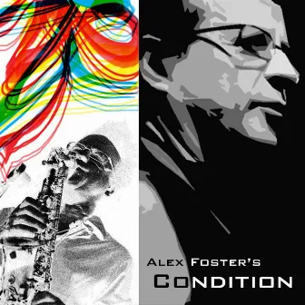 Alex Foster's Condition by Alex Foster