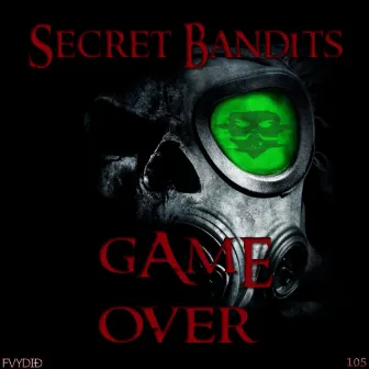 Game Over by Secret Bandits