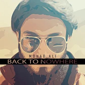 Back To Nowhere by Mohad Ali