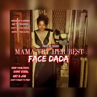 Mama Try Her Best (Radio Edit) by Face Dada