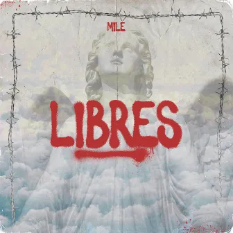 Libres by Mile