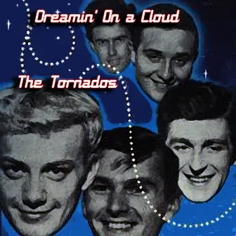 Dreamin' On a Cloud by The Tornados