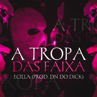 A Tropa das Faixa by ECILLA