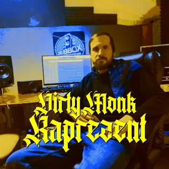 Raprezent by Dirty Monk