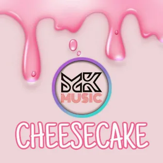 Cheesecake by Mk Music