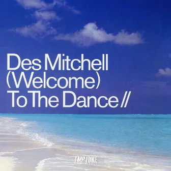 welcome to the dance, Pt. 2 by Des Mitchell