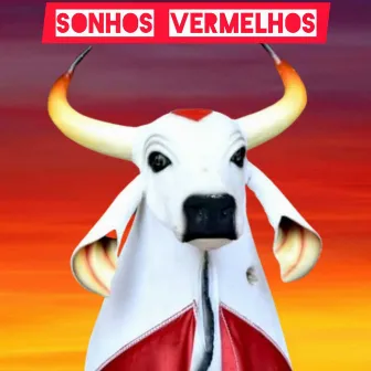 Sonhos Vermelhos by Rainei Prestes