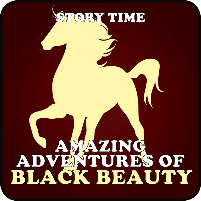 The Amazing Adventures of Black Beauty