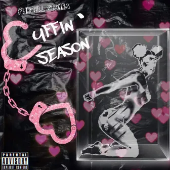 Cuffin Season by Flinthill Stunna