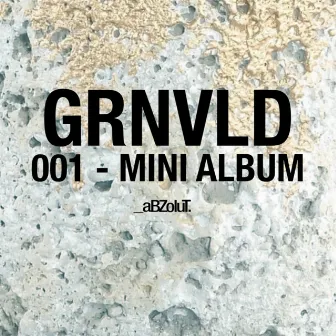 GRNVLD 001 - Mini Album by GRNVLD