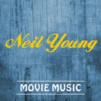 Neil Young Movie Music by Soundtrack Wonder Band