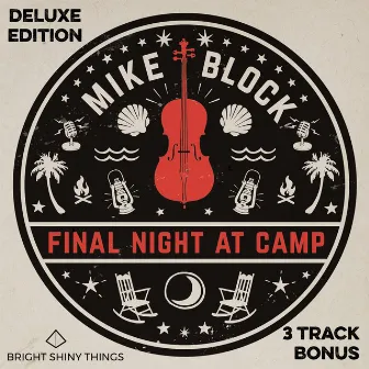 Final Night at Camp (DELUXE EDITION) by Mike Block