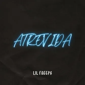 Atrevida by Lil Freeps