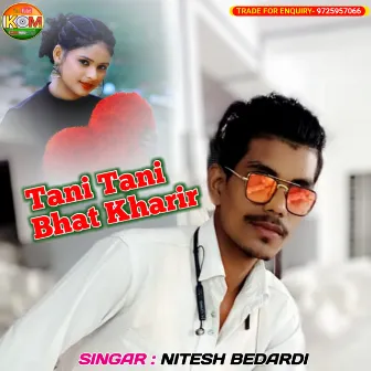 Tani Tani Bhat Kharir (Bhojpuri) by 