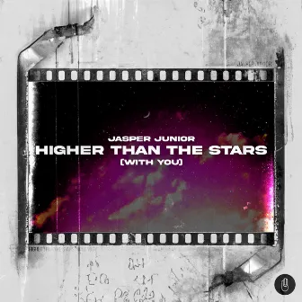 Higher Than The Stars (With Me) by Jasper Junior