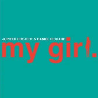 My Girl (Radio Edit) by Daniel Richard