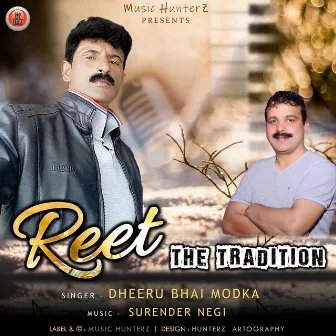 Reet the Tradition by Dheeru Bhai Modka