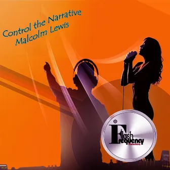 Control The Narrative by Malcolm Lewis