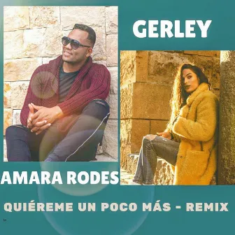 Quiéreme Un Poco Más (Remix) by AMARA RODES