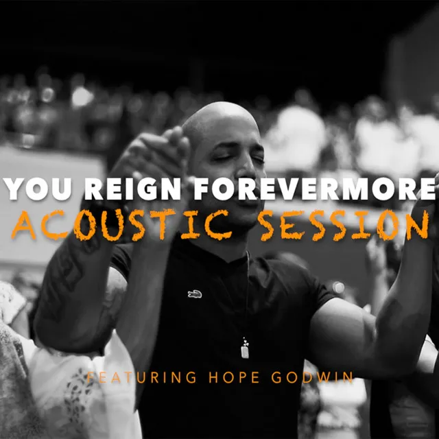 You Reign Forevermore [Acoustic Session]