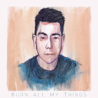 Burn all my things by Michael Collings