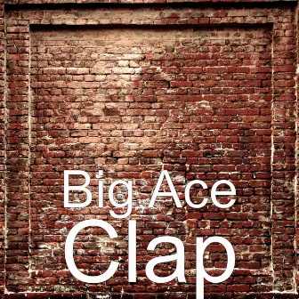 Clap by Big Ace