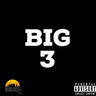 Big 3 by Hickman L.A.