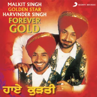 Forever Gold by Malkit Singh