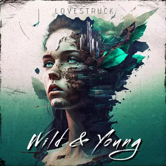 Wild & Young by Lovestruck