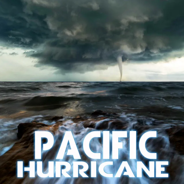 Pacific Hurricane - Storms Unlimited Remix