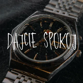 Dajcie Spokój by JK!