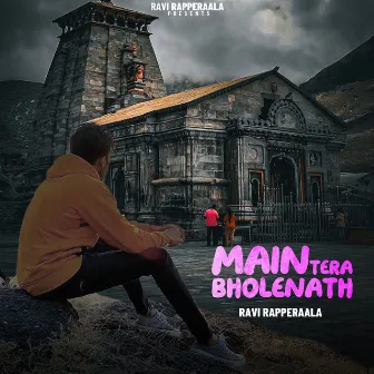 Main Tera Bholenath by Ravi Rapper Aala