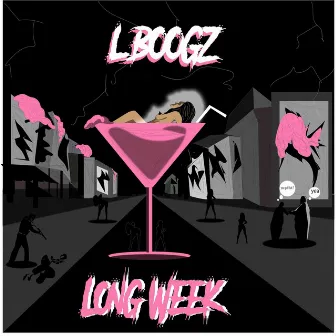 Long Week by LoCeRa