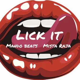 Lick It by Mista Raja