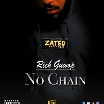 No Chain by Rich Guwop