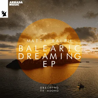 Balearic Dreaming by Matty Ralph