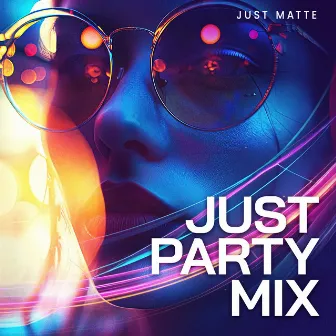 Just Party Mix by Just Matte