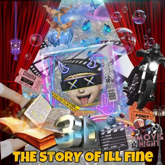 THE STORY OF ILL Fine by ILL Fine