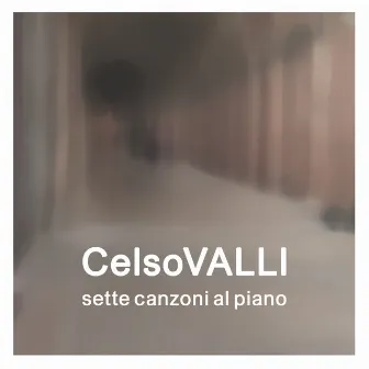 Sette canzoni al piano by Celso Valli